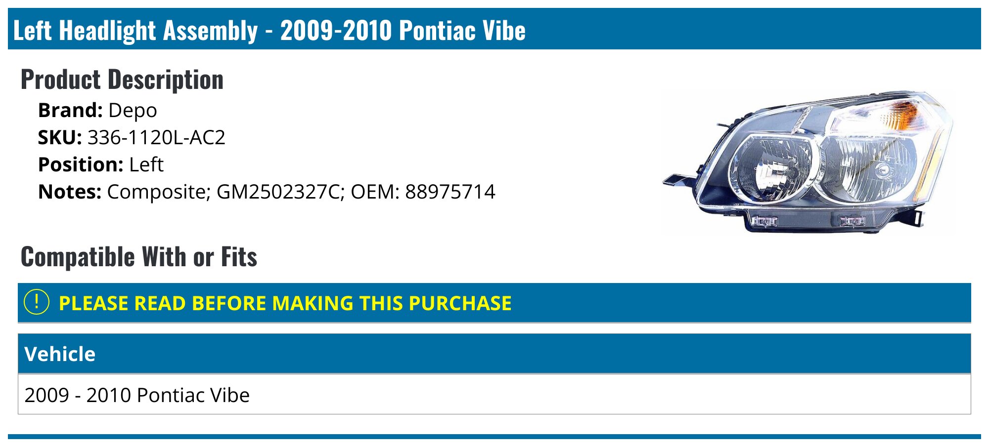 20092010 Pontiac Vibe Headlight Assembly Depo 3361120LAC2 Left