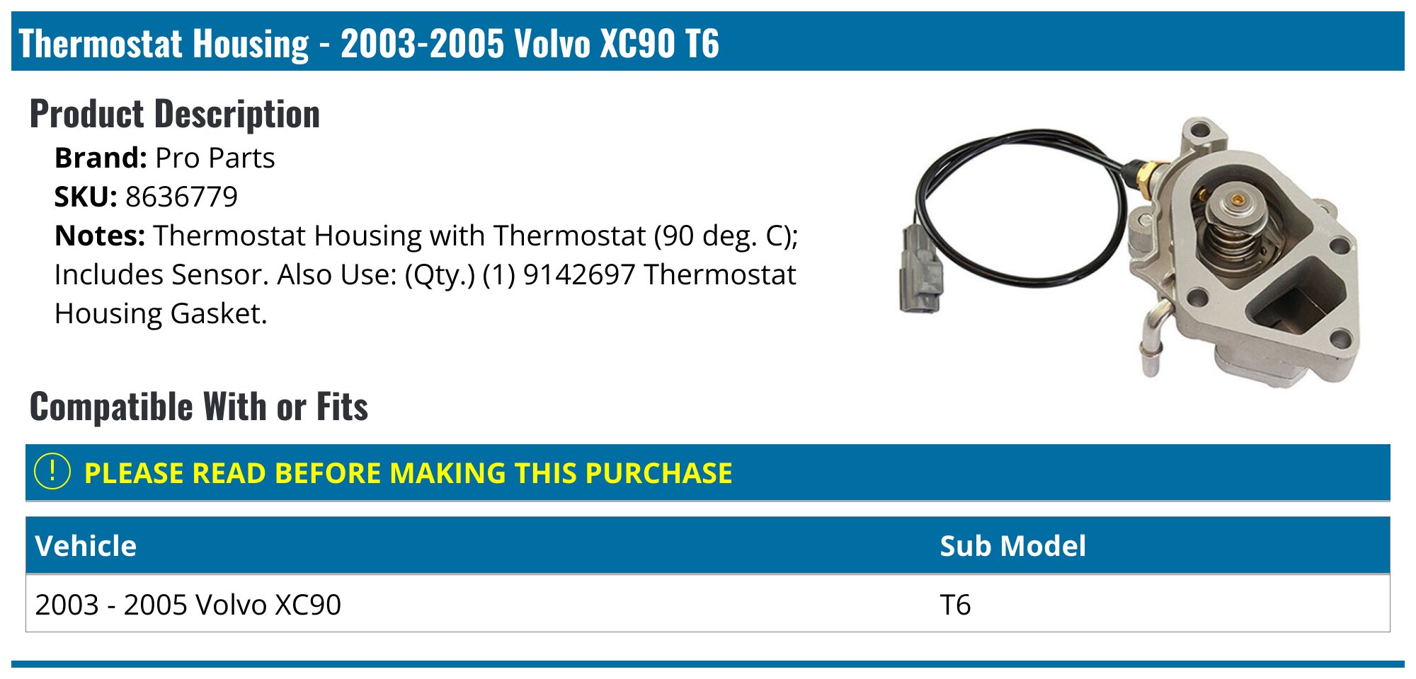 2003-2005 Volvo XC90 Thermostat Housing - Pro Parts 8636779 - PartsGeek.com