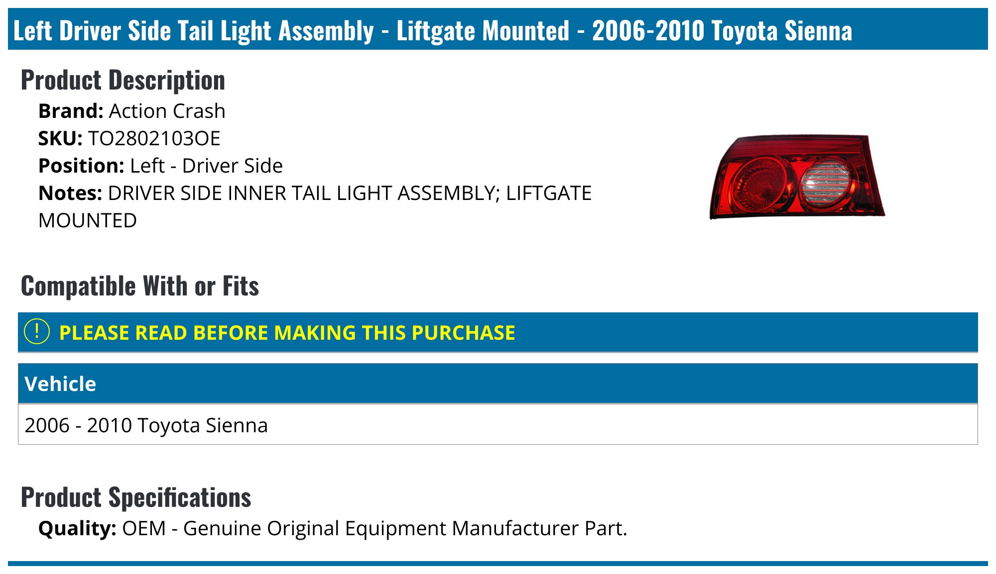 Eagle Eyes Tail Light – Outer Right Passenger Side For 2011-2018 Sienna SE 5 thumbnail image