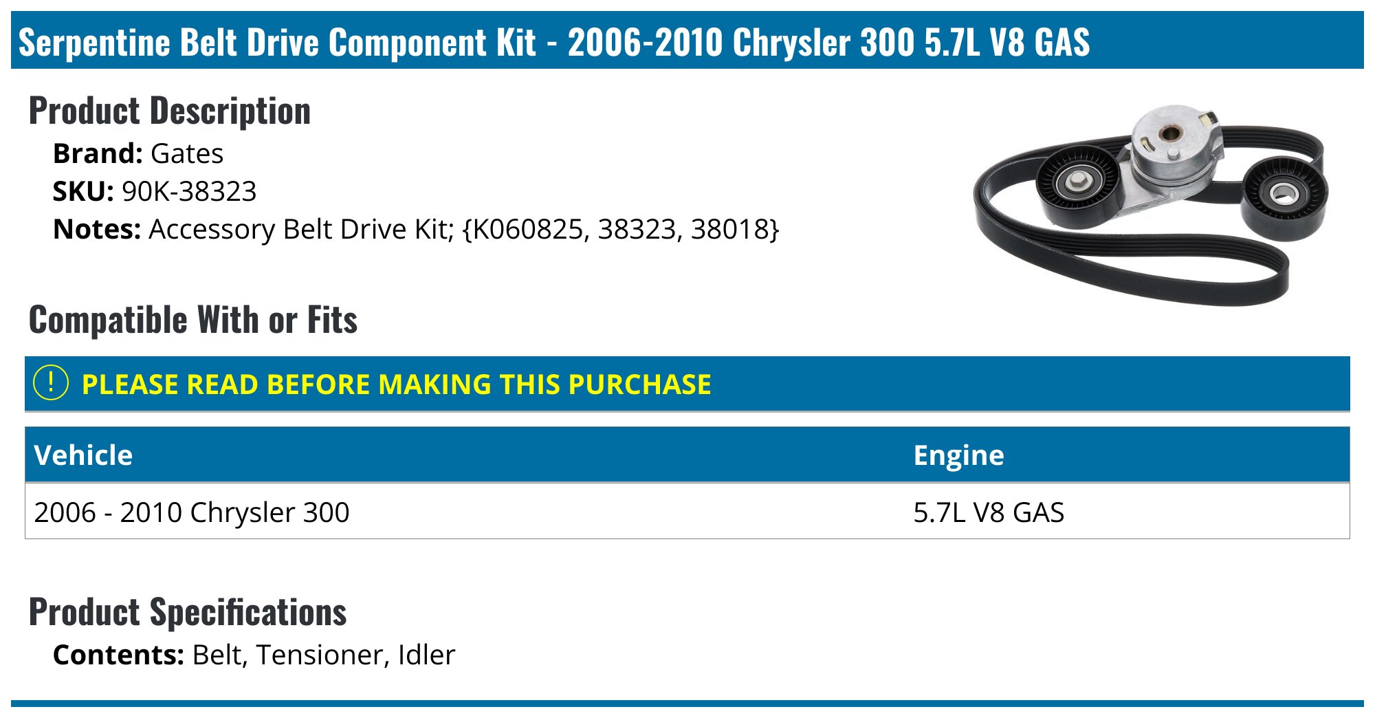 2006-2007 Chrysler 300 Accessory Drive Belt Gates 90K-38323