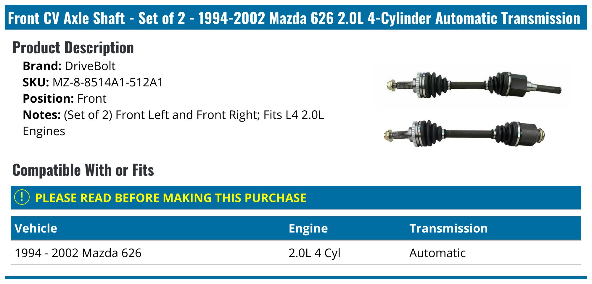 1994-2002 Mazda 626 Axle Assembly - DriveBolt MZ-8-8514A1-512A1