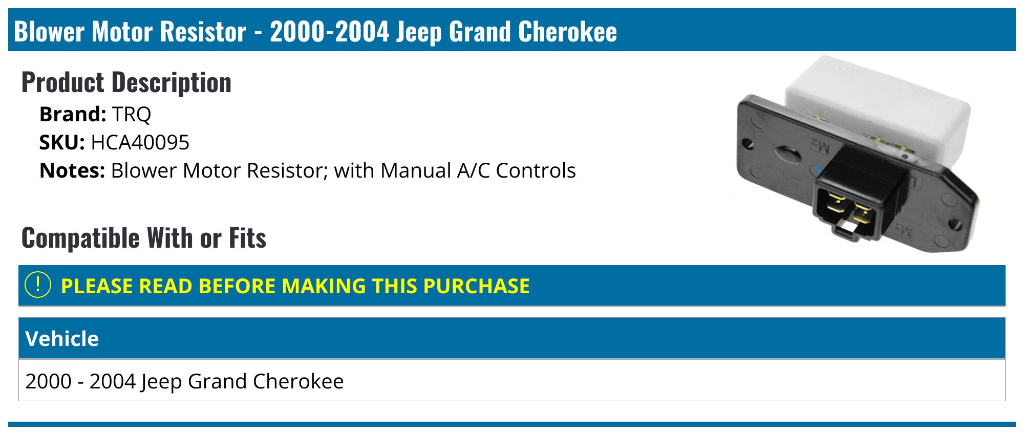 20002004 Jeep Grand Cherokee Blower Motor Resistor TRQ HCA40095