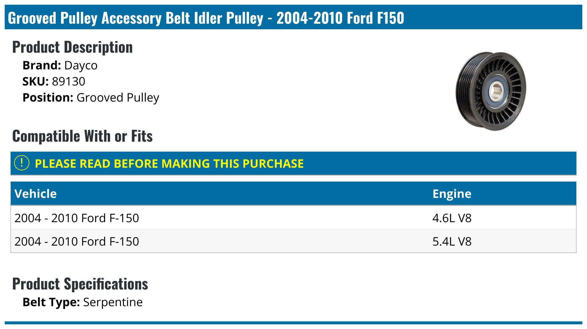 2004-2010 Ford F150 Accessory Belt Tensioner Dayco 89130