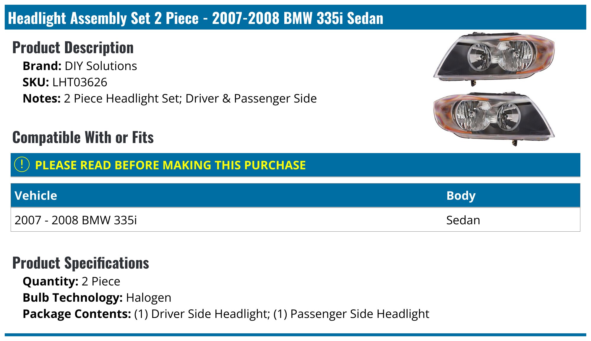 2007-2008 BMW 335i Headlight Assembly - DIY Solutions LHT03626 ...
