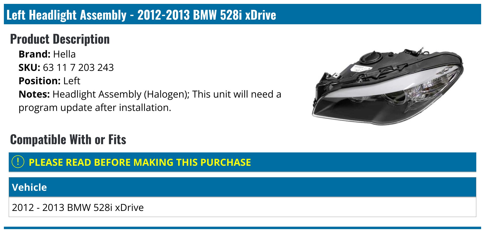 2012-2013 BMW 528i xDrive Headlight Assembly - Hella 63 11 7 203 243 ...