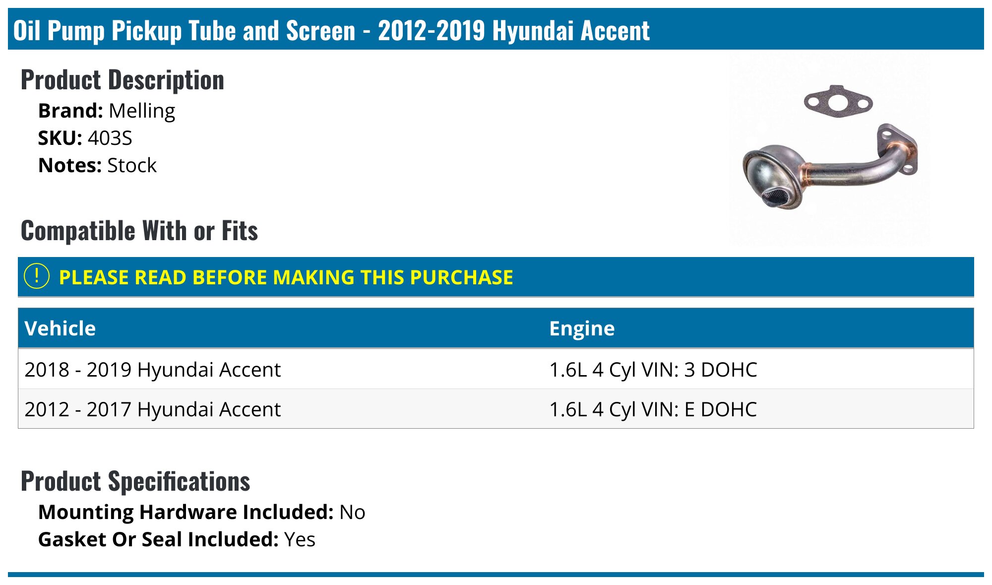 20122019 Hyundai Accent Oil Pump Pickup Tube and Screen Melling 403S