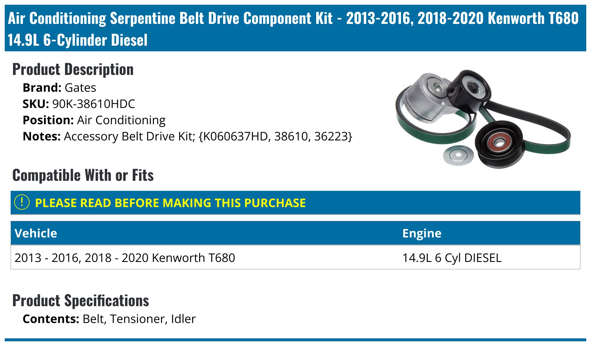 2013-2016, 2018-2022 Kenworth T680 Accessory Drive Belt - Gates 90K ...
