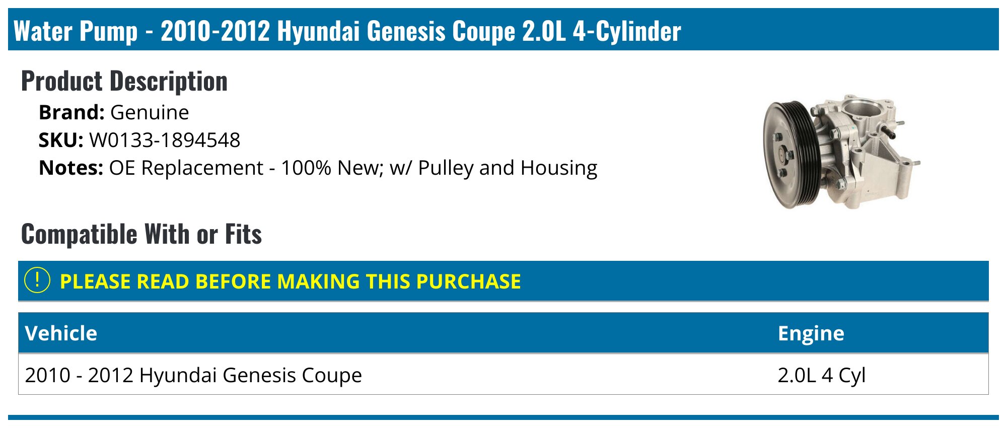 Genuine Water Pump - for 2010-2012 Hyundai Genesis Coupe 2.0L 4 Cyl W0133-1894548 - Fitment Image
