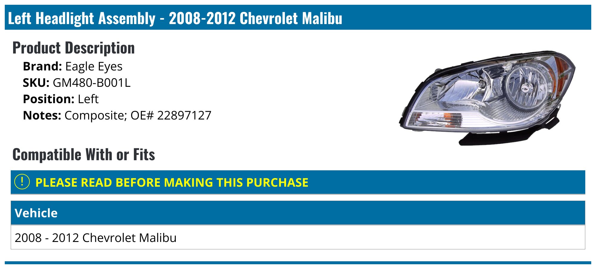 Chevrolet Malibu Headlight - Headlights - Eagle Eyes Replacement TRQ DIY  Solutions Brock TYC Action Crash Replacement AP - 2004 2007 2015 2005 2006  2009 2013 2003 04 07 15 05 06 09 13 03 - PartsGeek, image size:2000x905