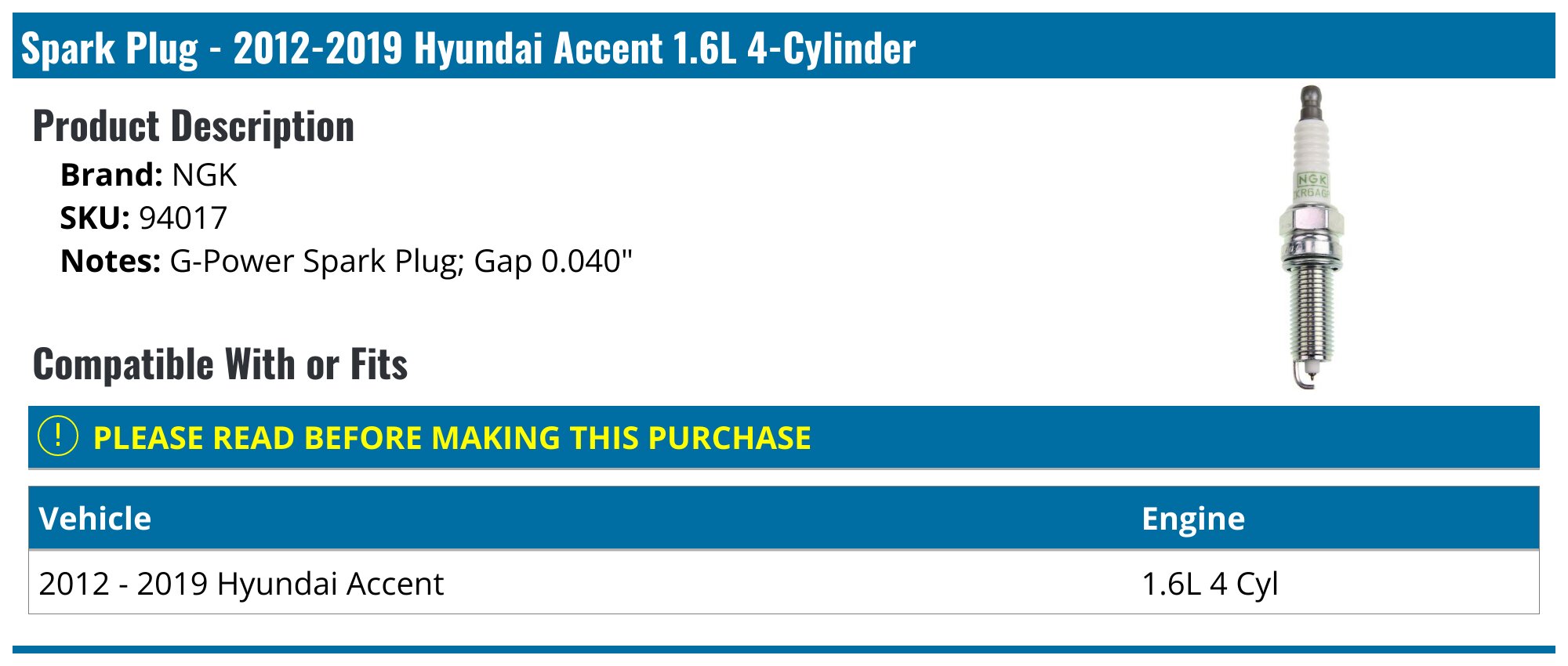 2012-2019 Hyundai Accent Spark Plug - NGK 94017 - - PartsGeek.com