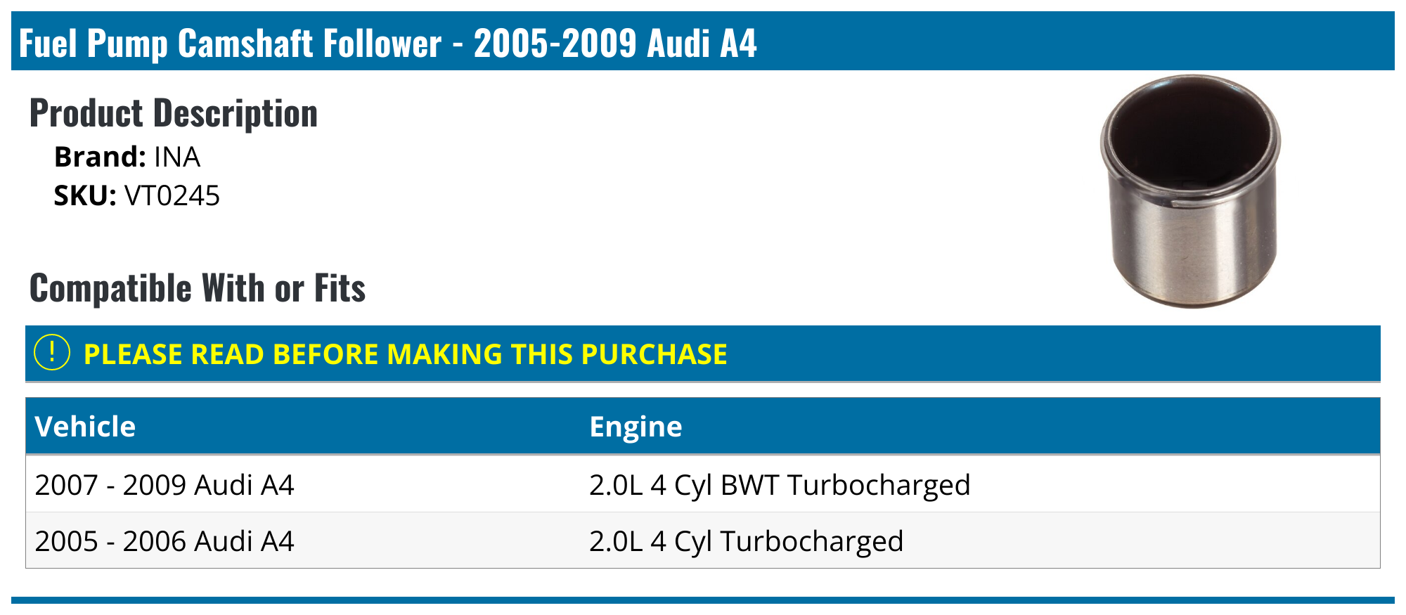 20052009 Audi A4 Fuel Pump Camshaft Follower INA VT0245