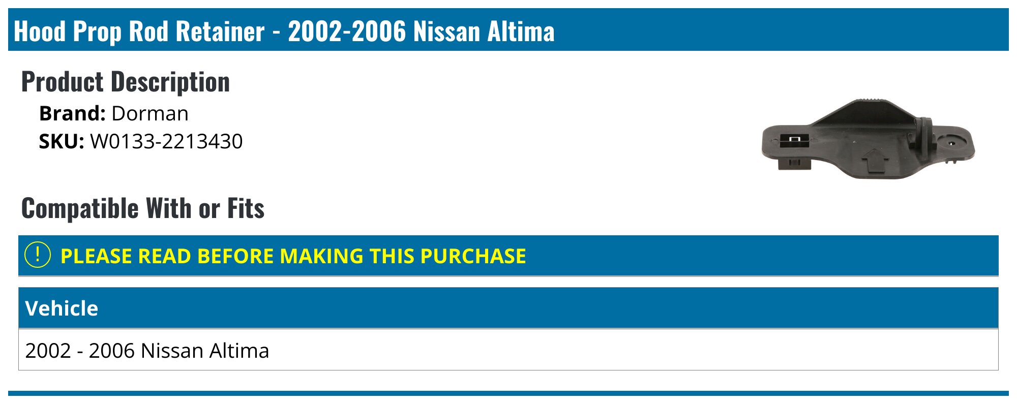20022006 Nissan Altima Hood Prop Rod Retainer Dorman W01332213430