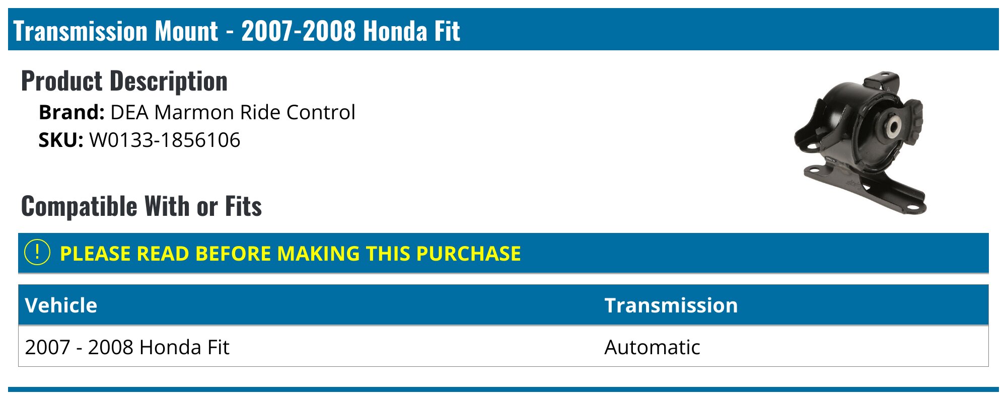 20072008 Honda Fit Transmission Mount DEA Marmon Ride Control W0133