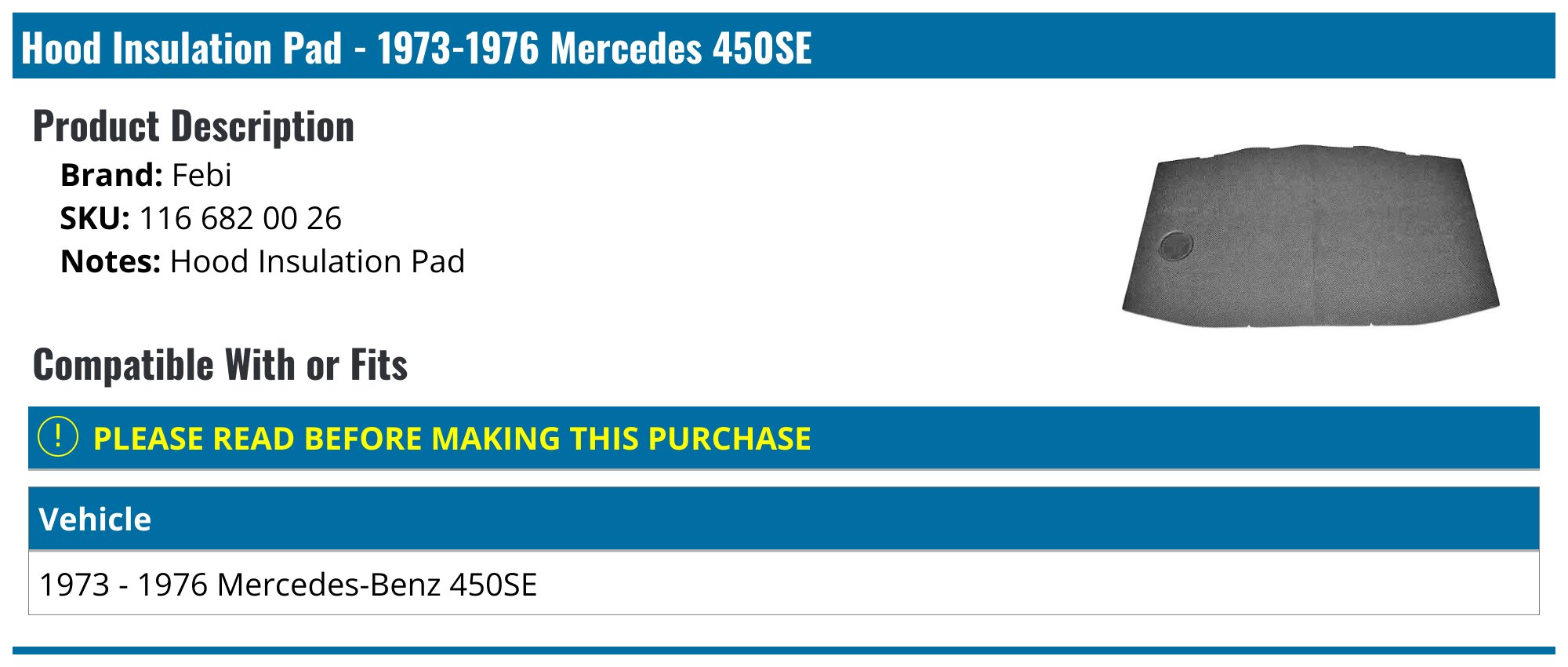 1973-1976 Mercedes 450SE Hood Insulation Pad - Febi 116 682 00 26 ...