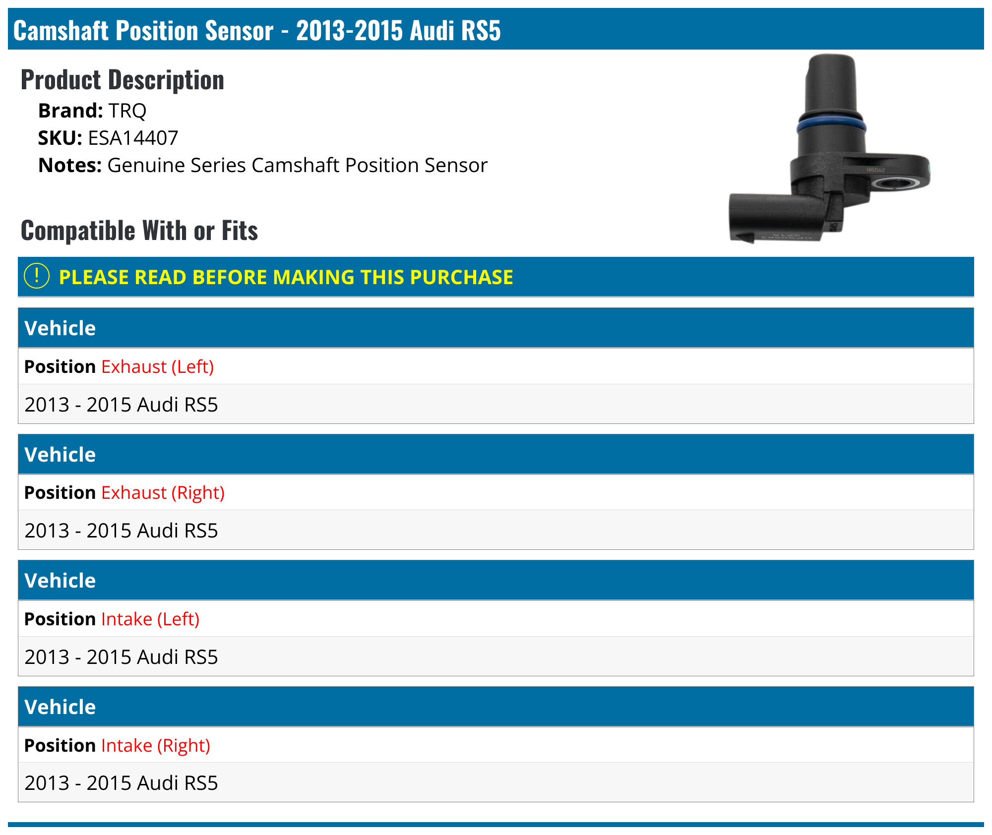 20132015 Audi RS5 Camshaft Position Sensor TRQ ESA14407 Intake (Left)
