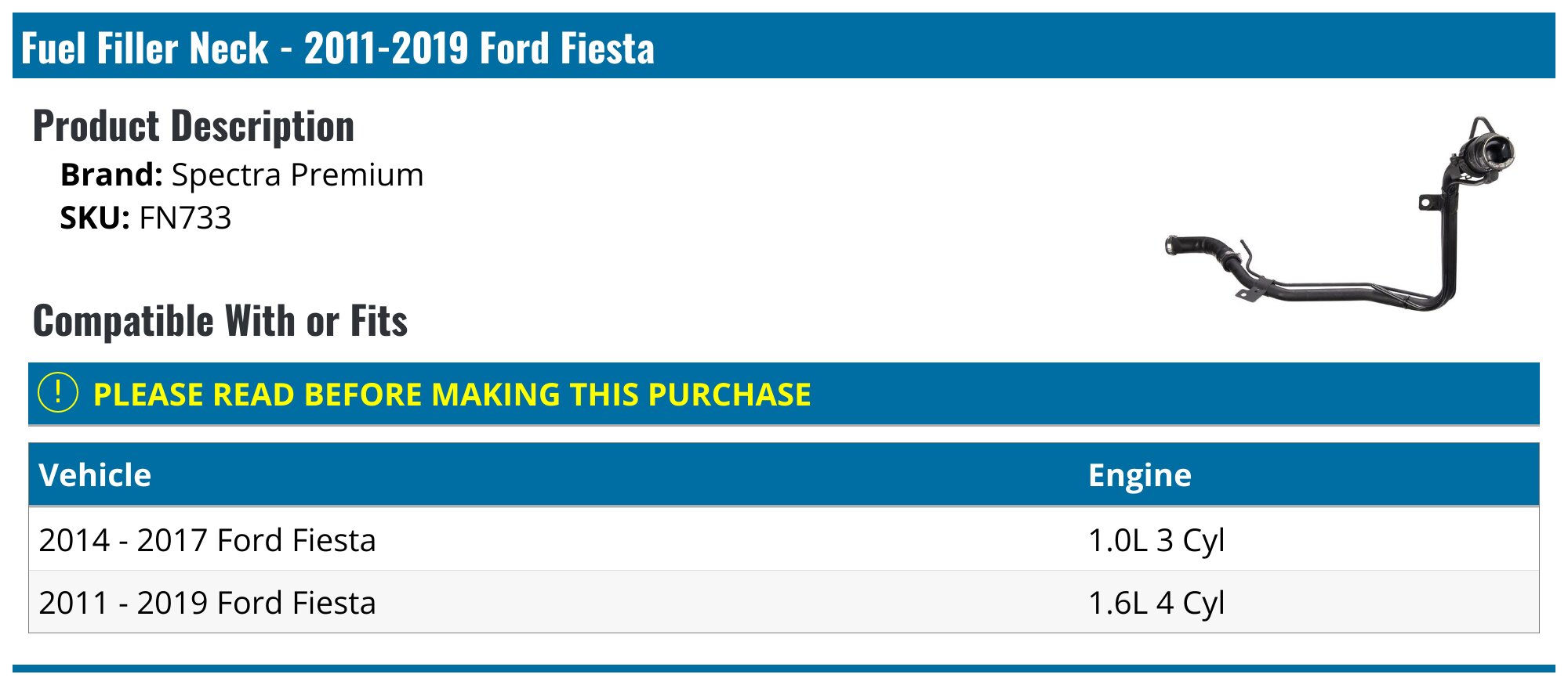 20112019 Ford Fiesta Fuel Filler Neck Spectra Premium FN733