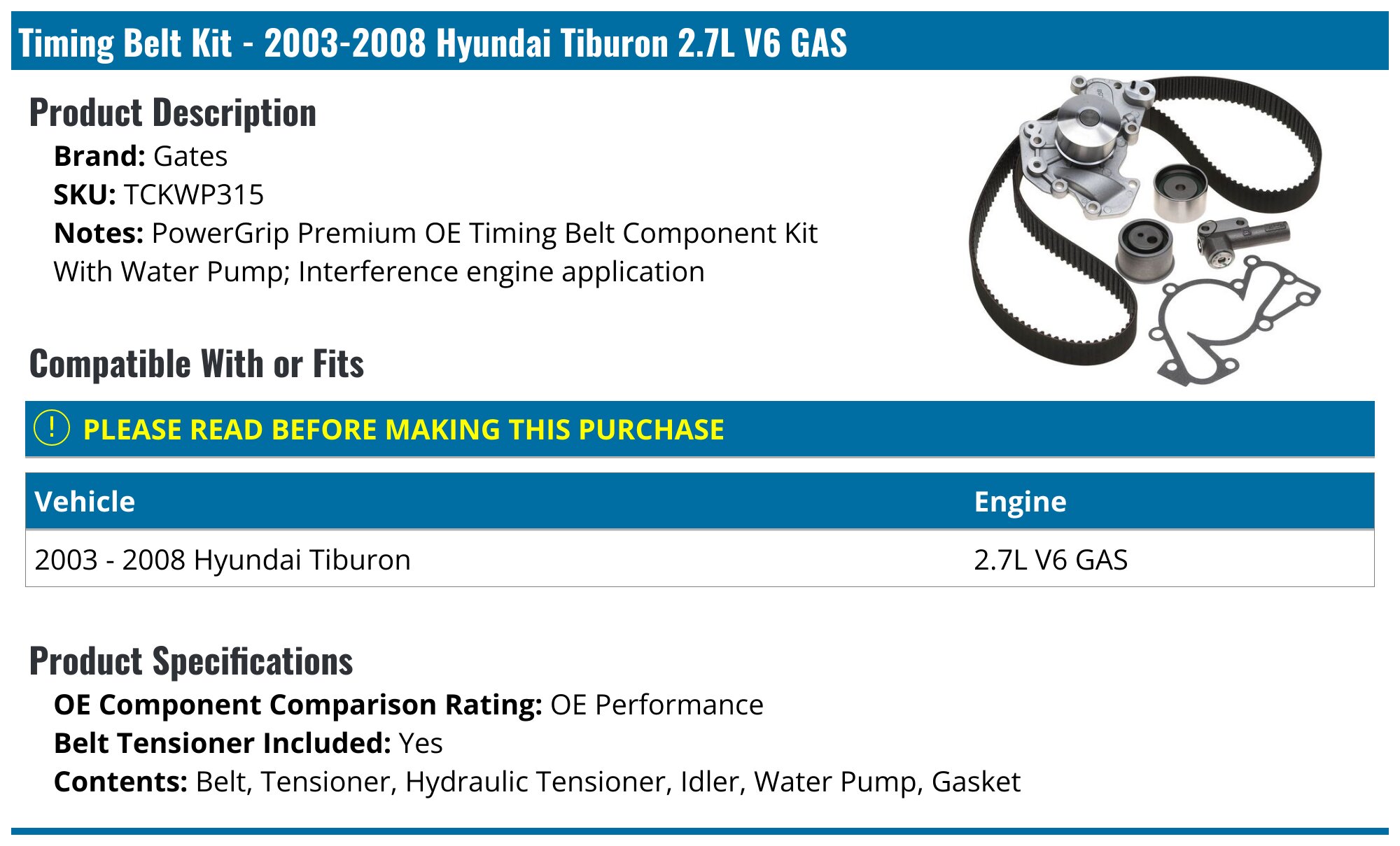 2003-2008 Hyundai Tiburon Timing Belt Gates TCKWP315