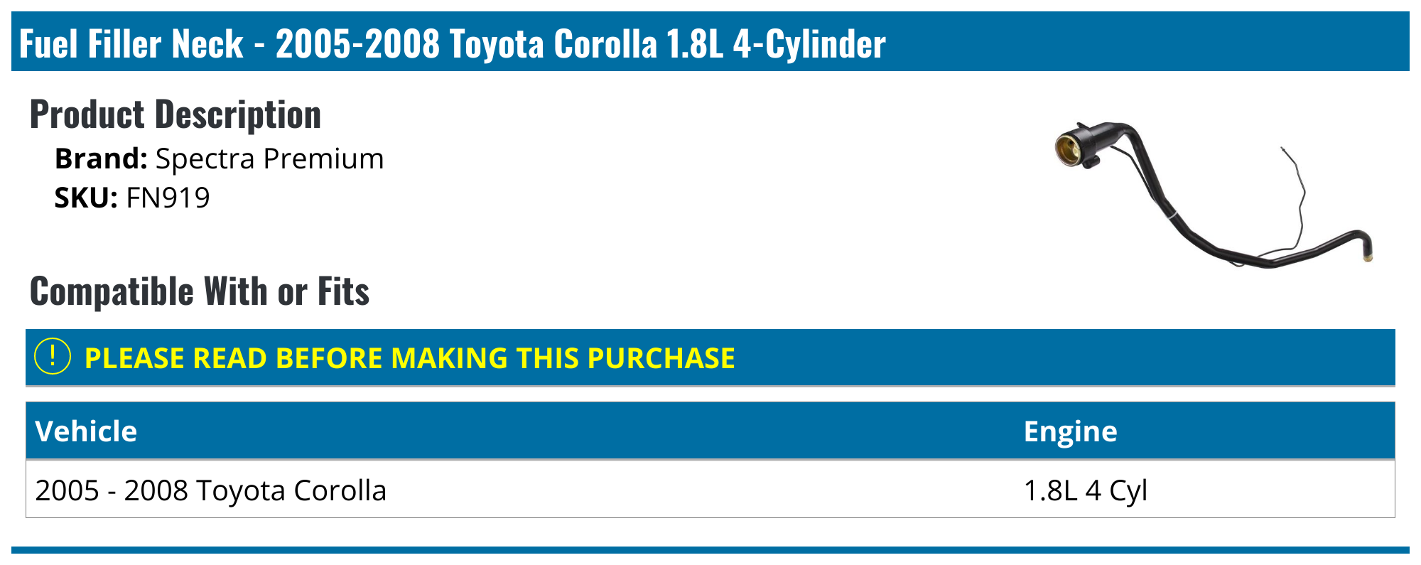20052008 Toyota Corolla Fuel Filler Neck Spectra Premium FN919