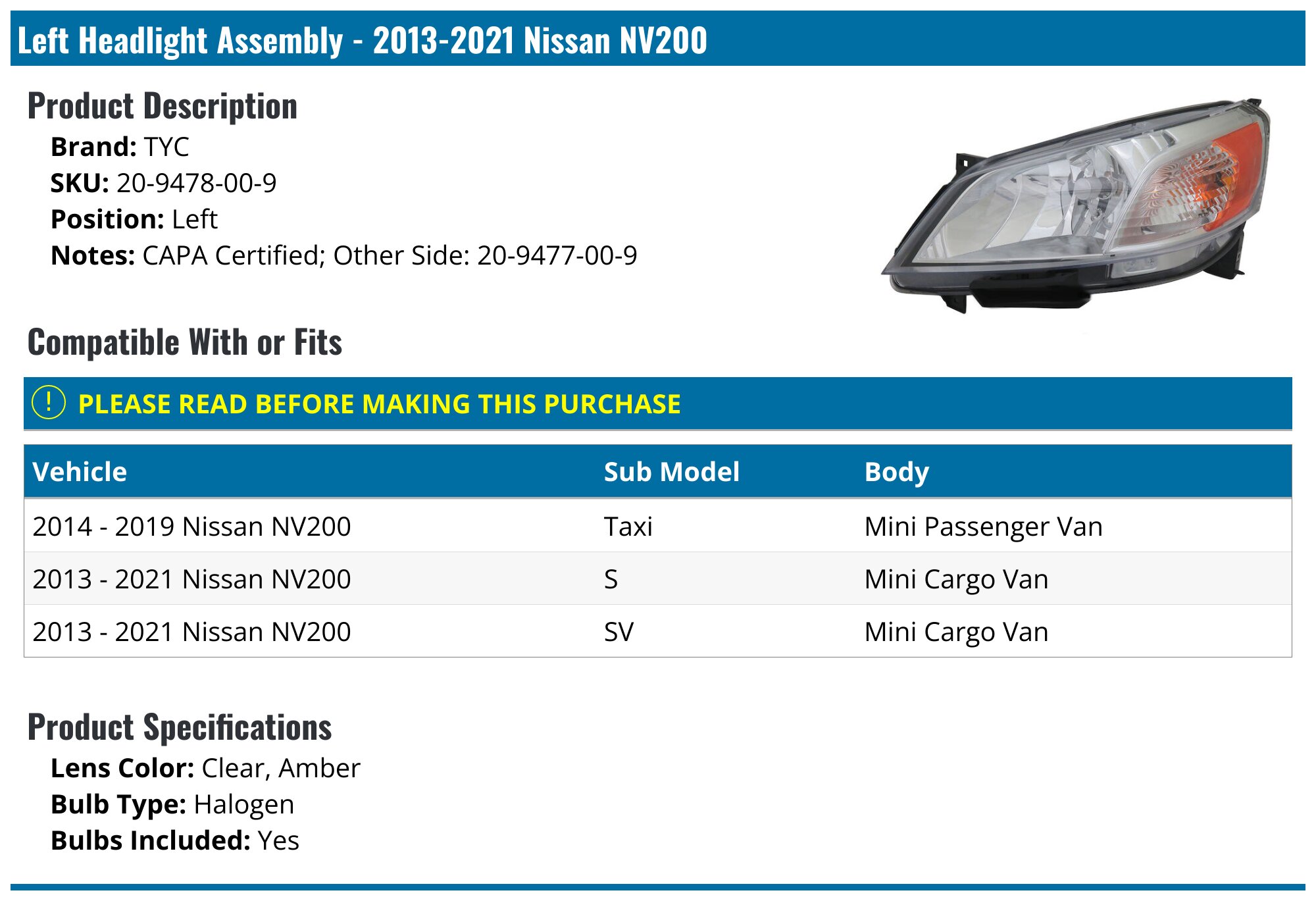 20132021 Nissan NV200 Headlight Assembly TYC 209478009 Left