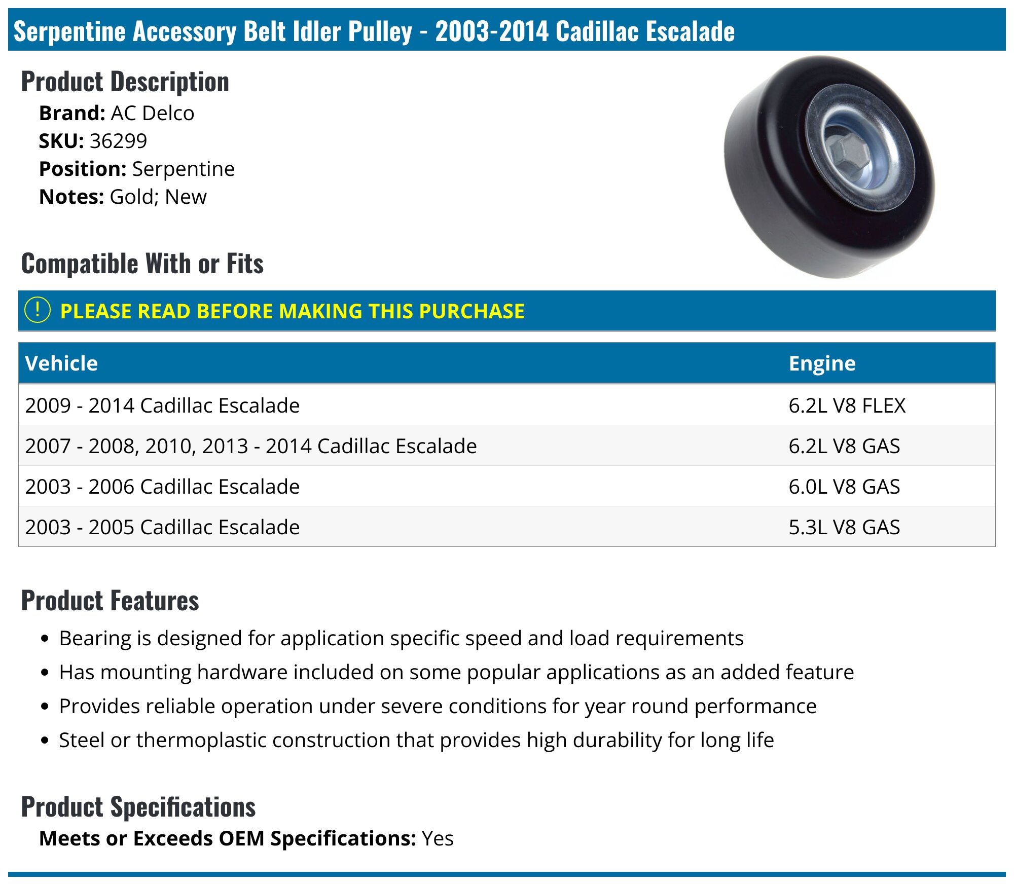 20032014 Cadillac Escalade Accessory Belt Idler Pulley AC Delco