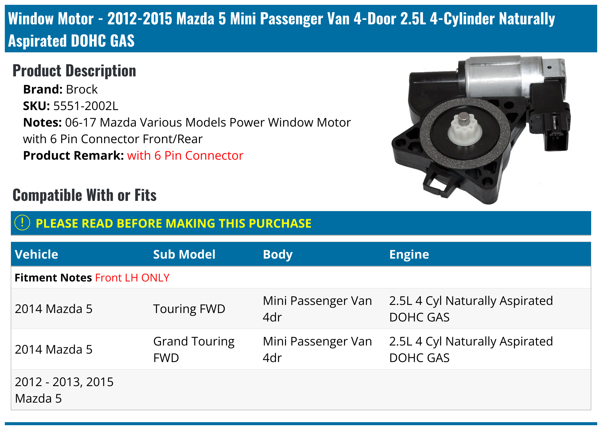 20122015 Mazda 5 Window Motor Brock 55512002L