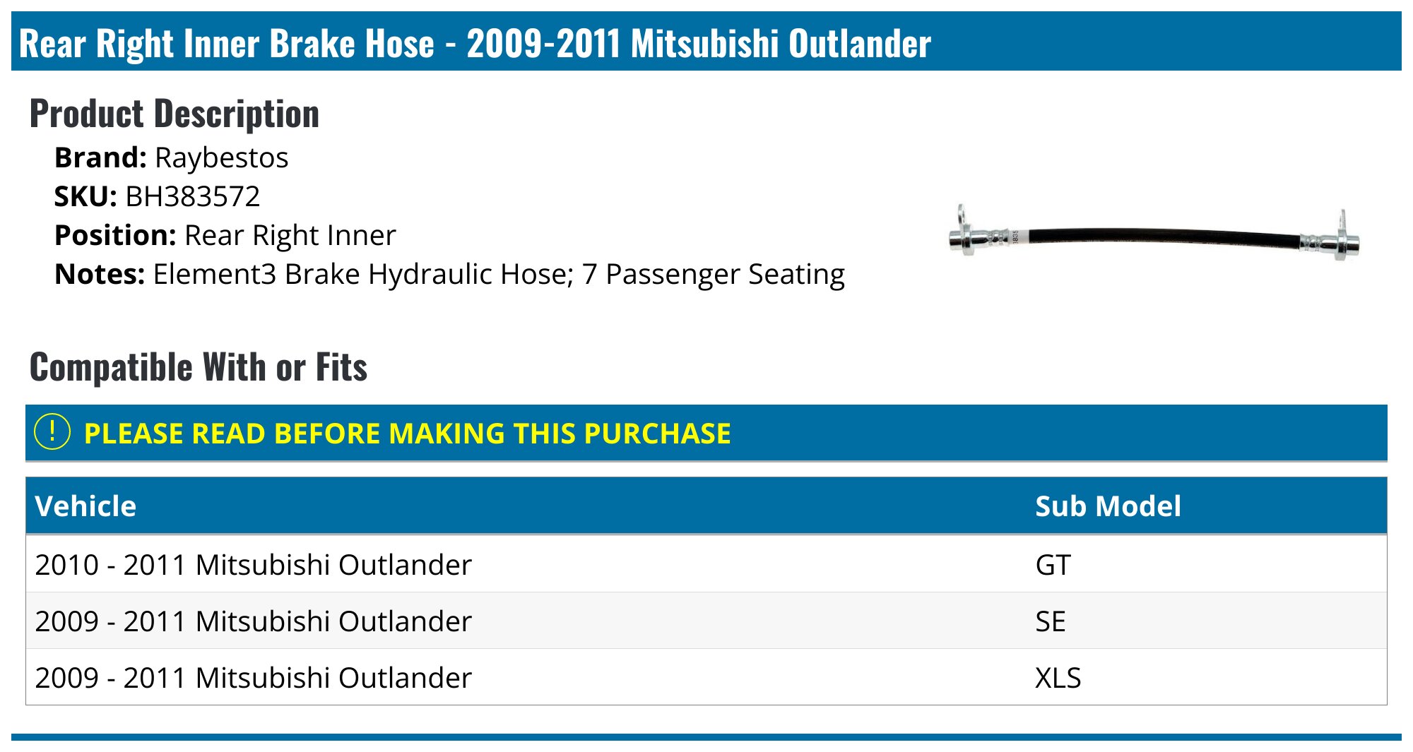 20072011 Mitsubishi Outlander Brake Hose Raybestos BH383572 Rear
