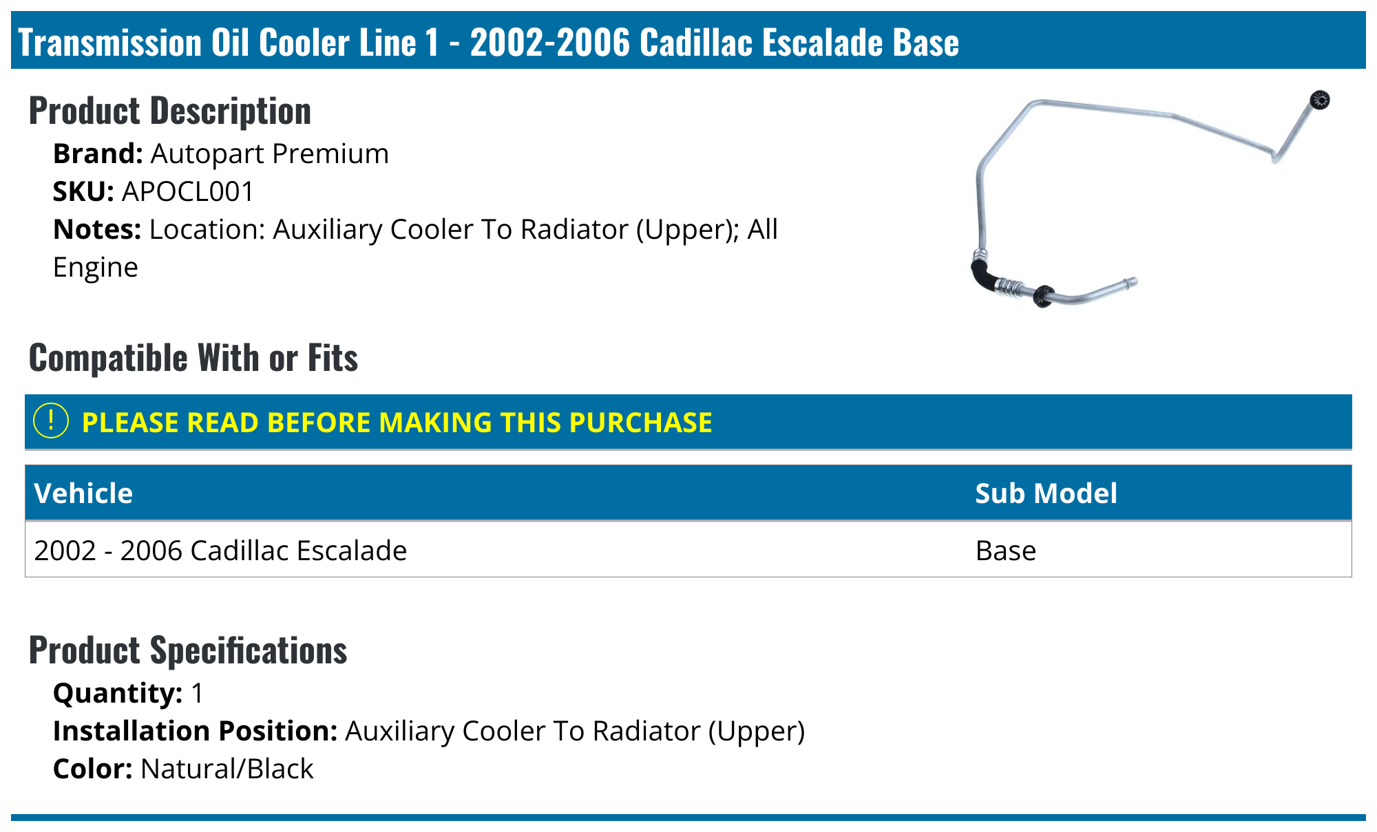 20022006 Cadillac Escalade Transmission Oil Cooler Line Autopart Premium APOCL001