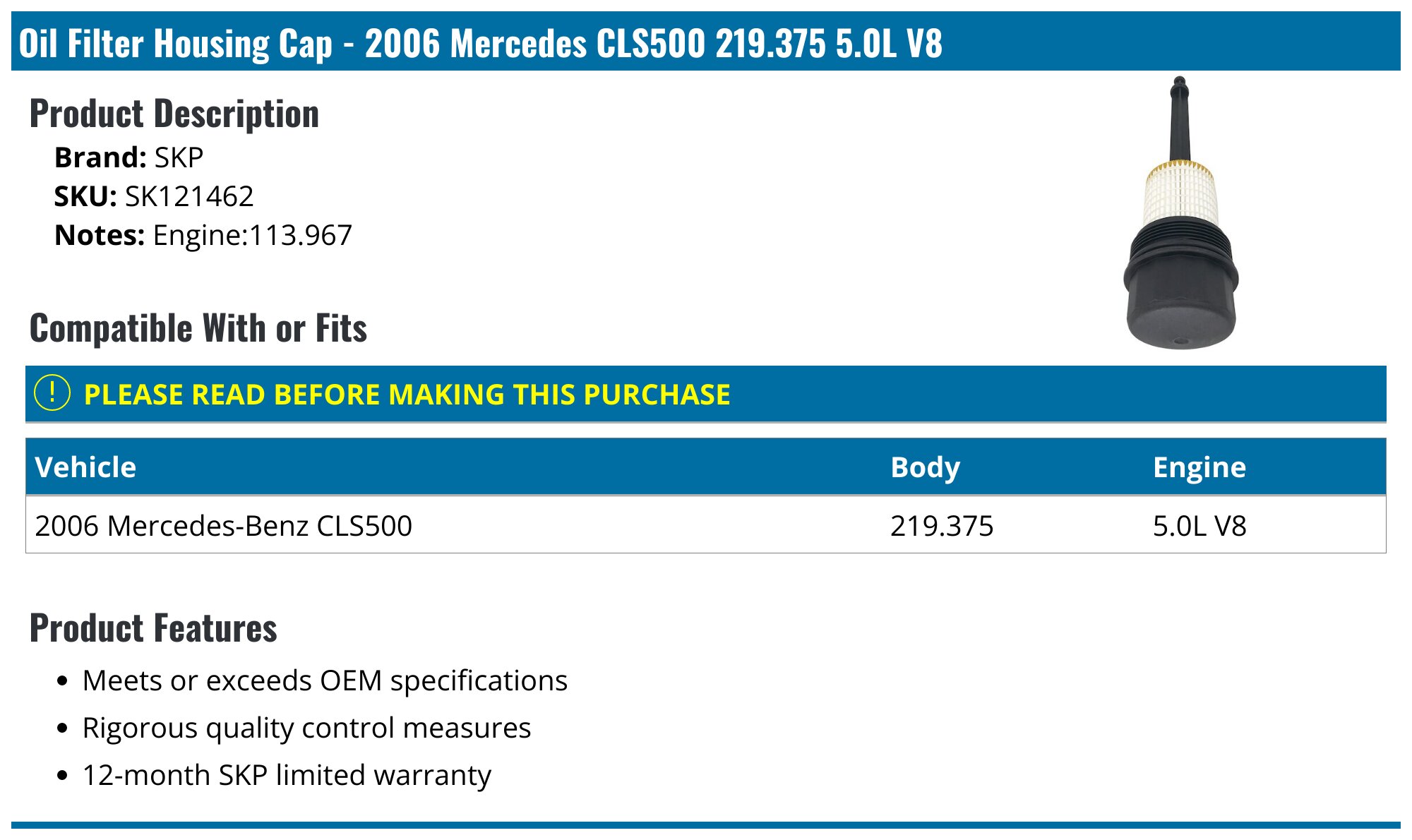 2006 Mercedes CLS500 Oil Filter Housing Cap SKP SK121462