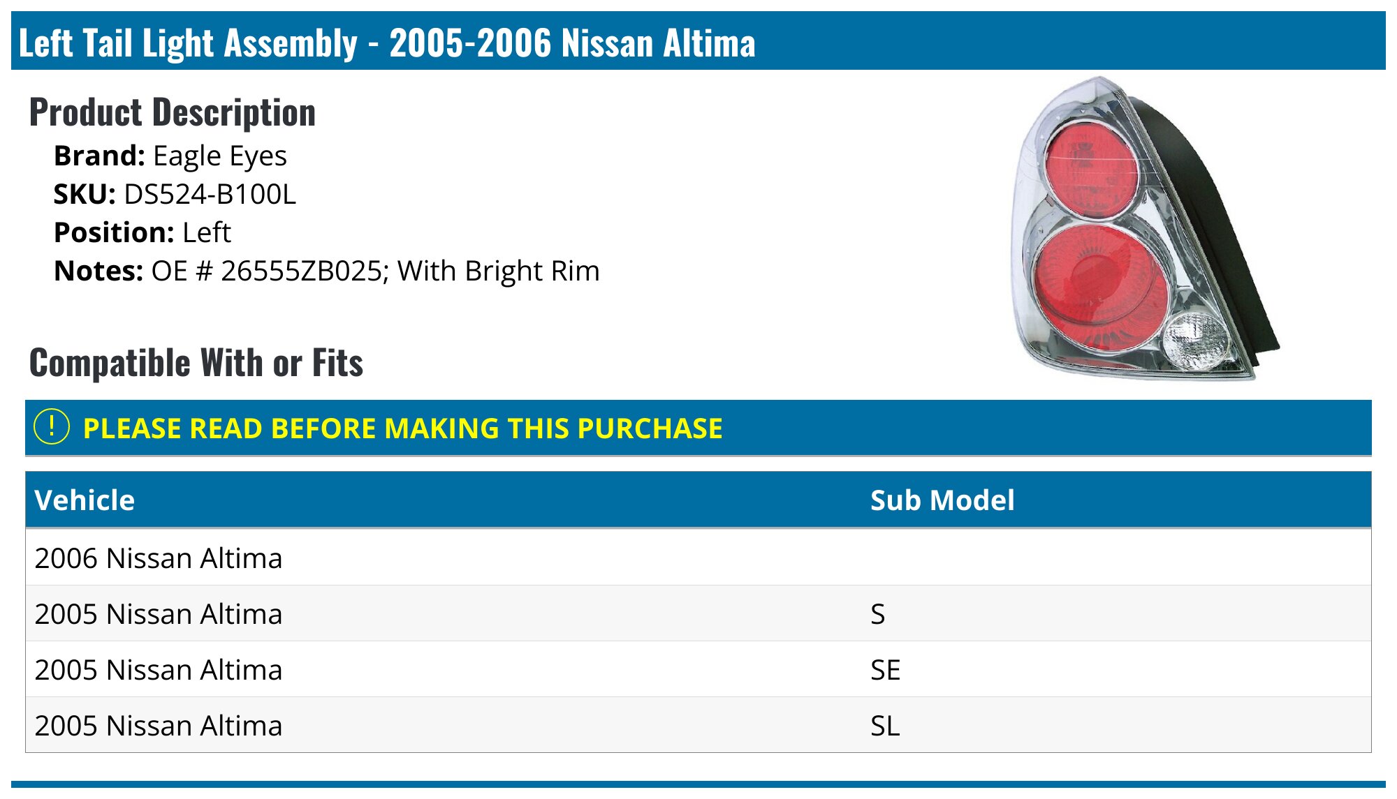 2005-2006 Nissan Altima Tail Light Assembly - Eagle Eyes DS524