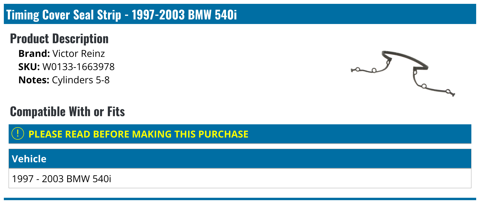 19972003 BMW 540i Timing Cover Seal Strip Victor Reinz W01331663978