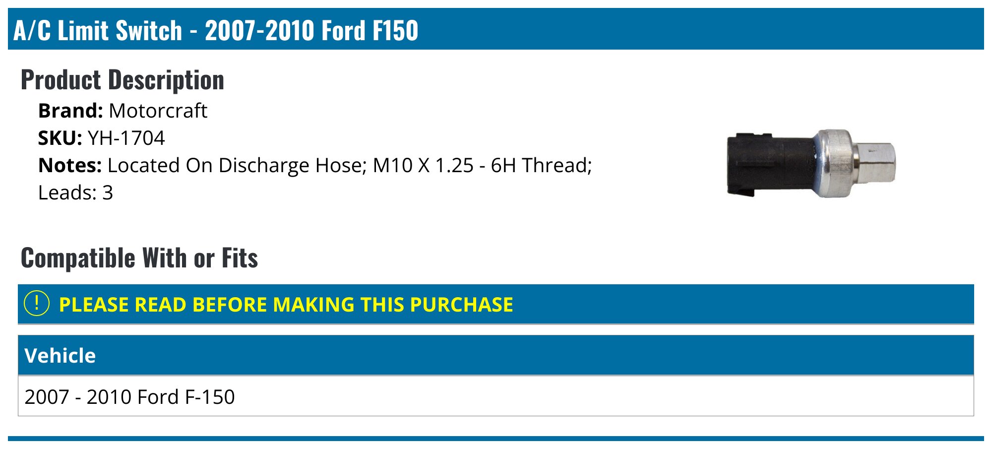 2007-2010 Ford F150 A/C Limit Switch - Motorcraft YH-1704 - PartsGeek.com