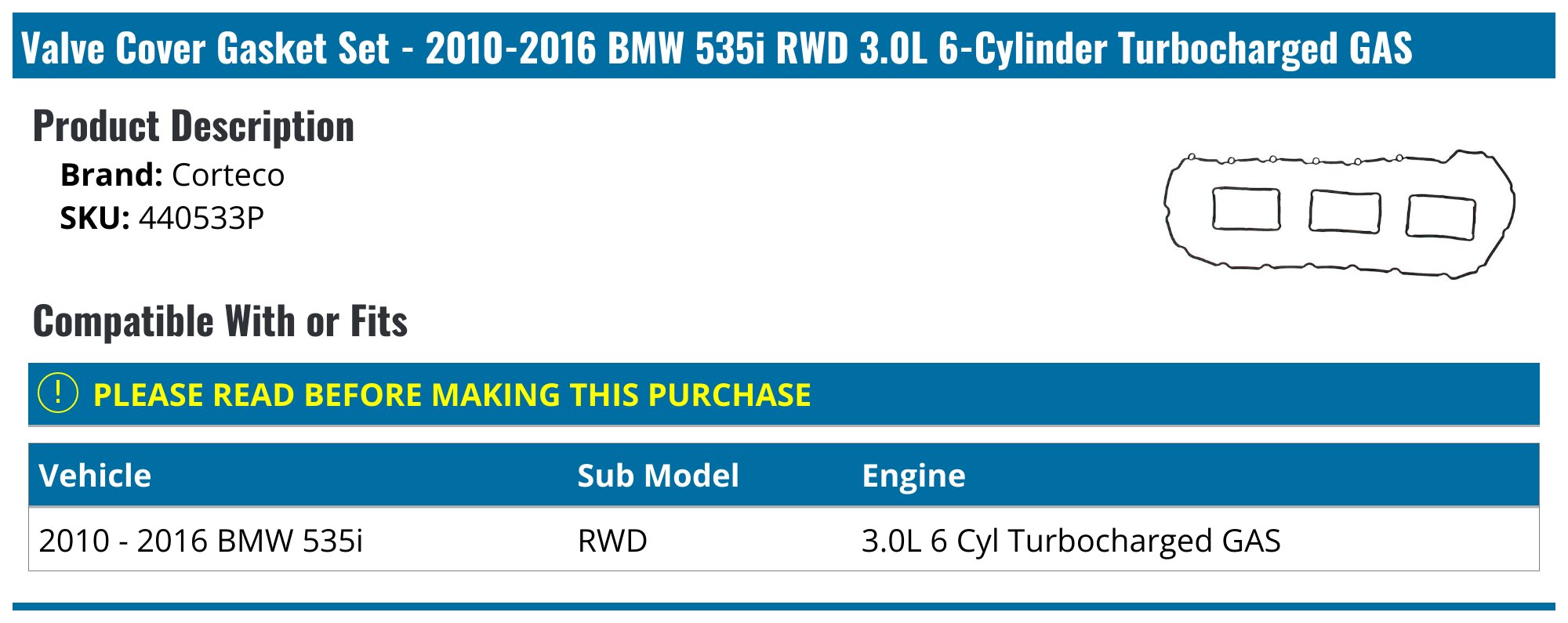 20102016 BMW 535i Valve Cover Gasket Corteco 440533P