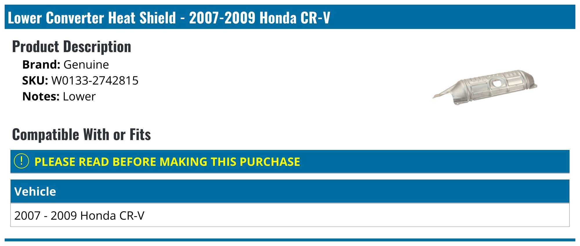 2007-2009 Honda CRV Converter Heat Shield - Genuine W0133-2742815 - -  PartsGeek.com