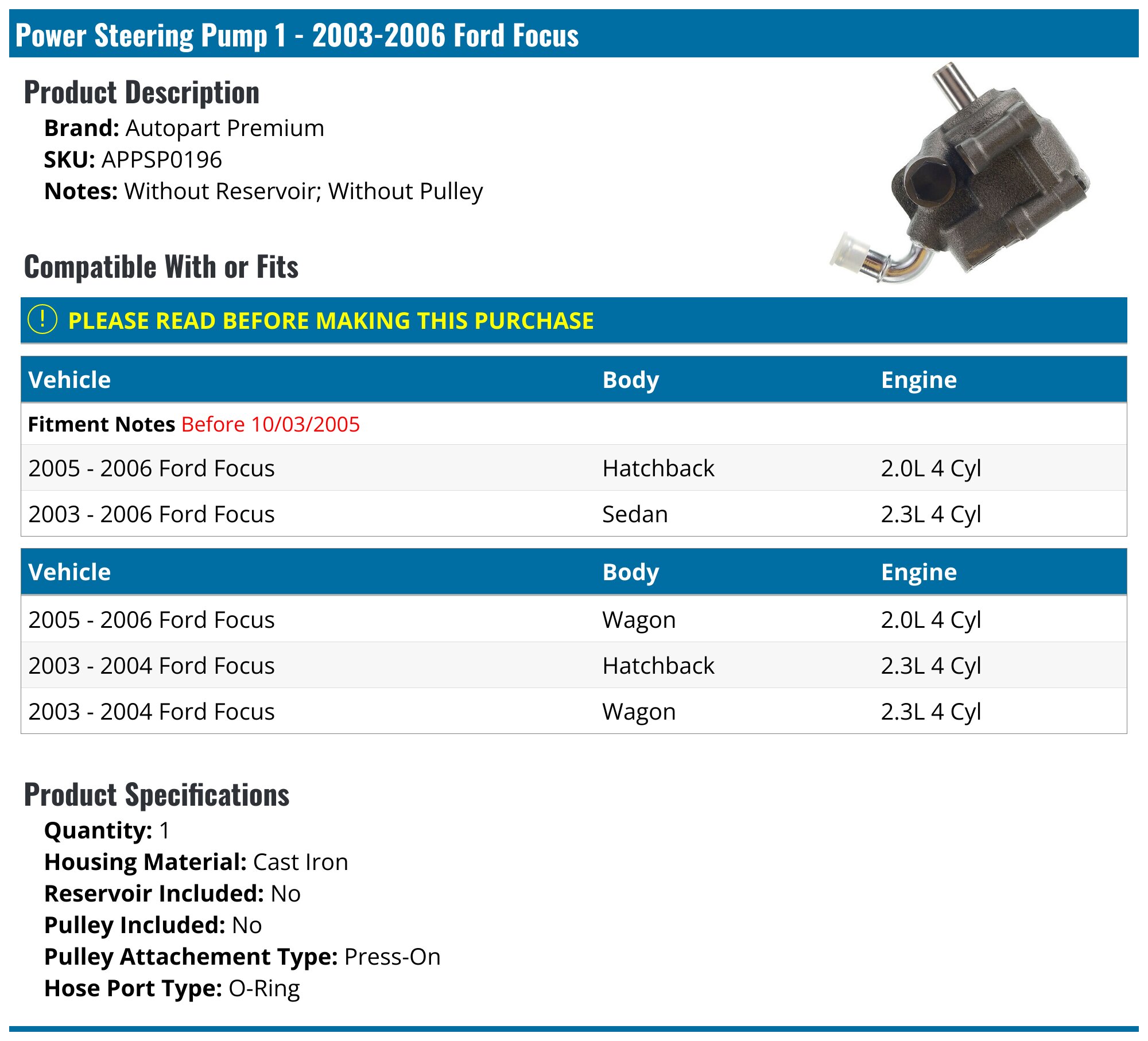 Power Steering Pump For Ford Focus 2003-2006 (L4 2.0L, 2.3L) – New, No Pulley, Cast Iron, 1-Year Warranty