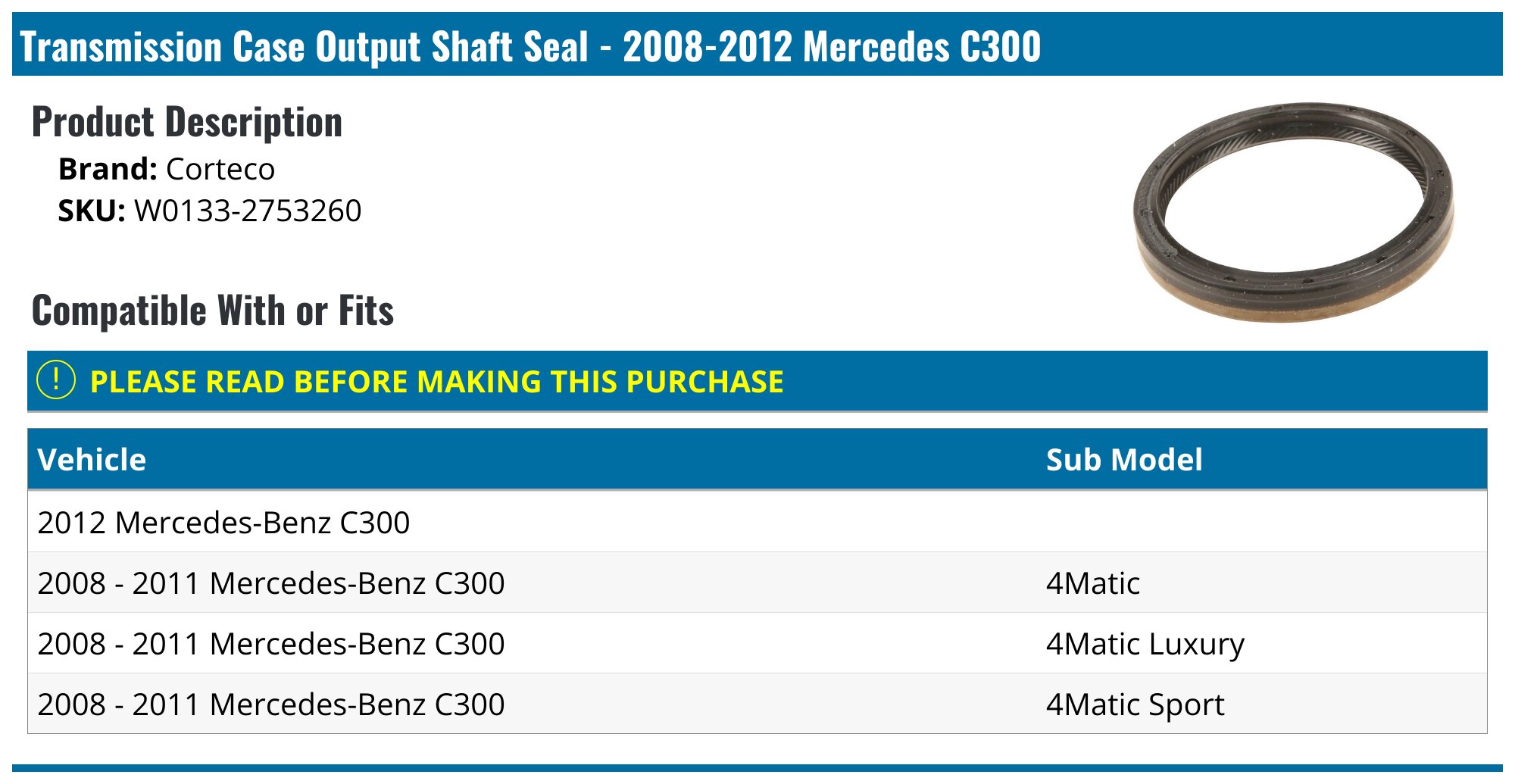 20082012 Mercedes C300 Transmission Case Output Shaft Seal Corteco