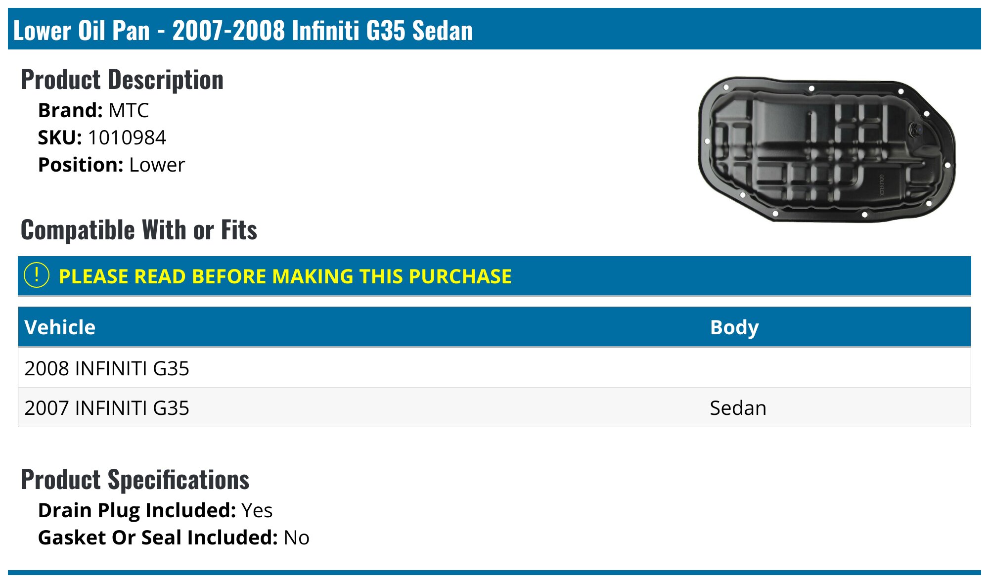 20072008 Infiniti G35 Oil Pan MTC 1010984 Lower