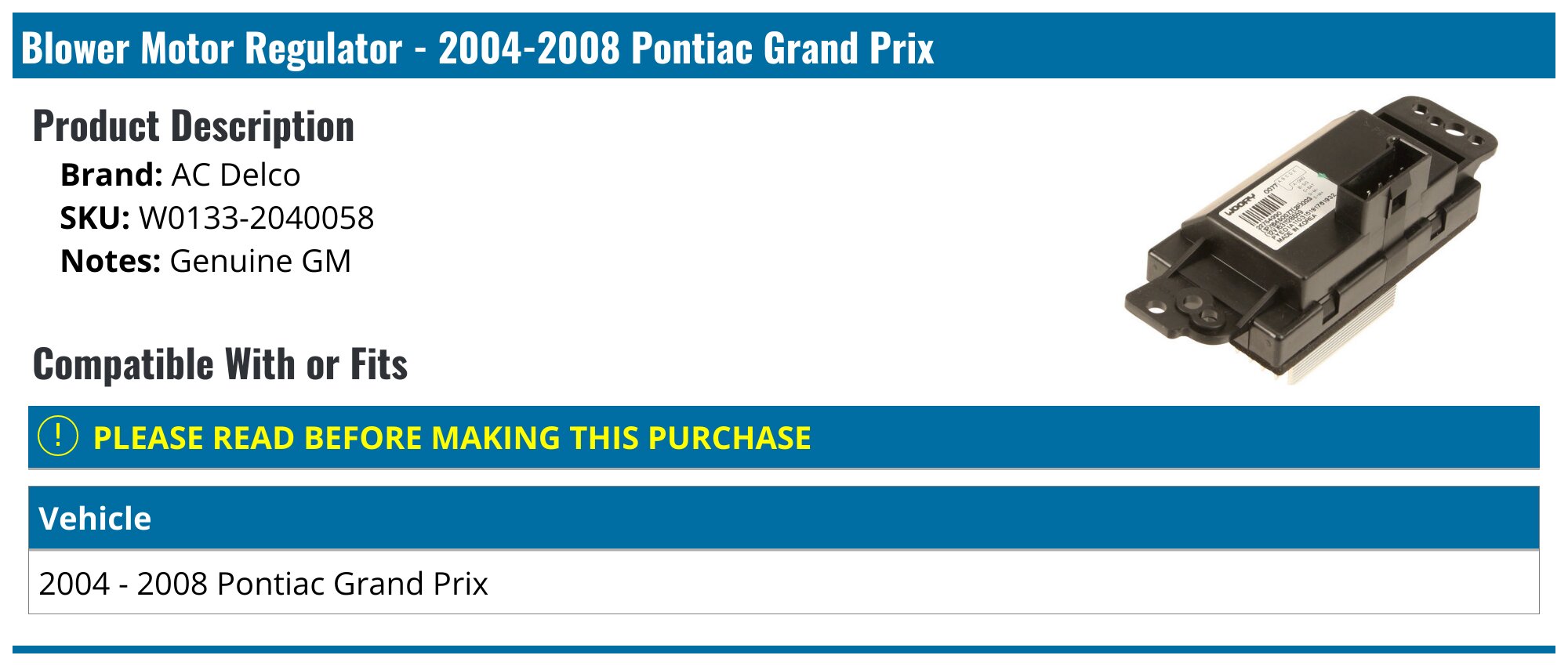 20042008 Pontiac Grand Prix Blower Motor Resistor AC Delco W0133