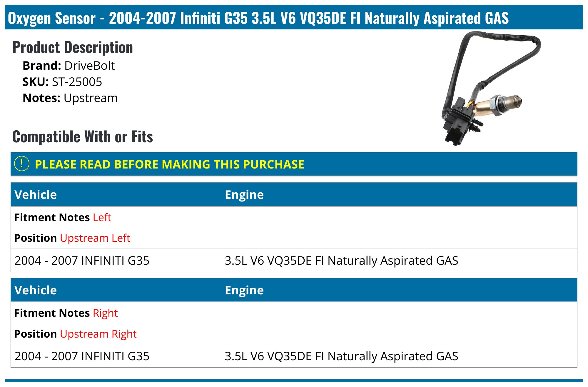 2004-2007 Infiniti G35 Oxygen Sensor - DriveBolt ST-25005 - Upstream