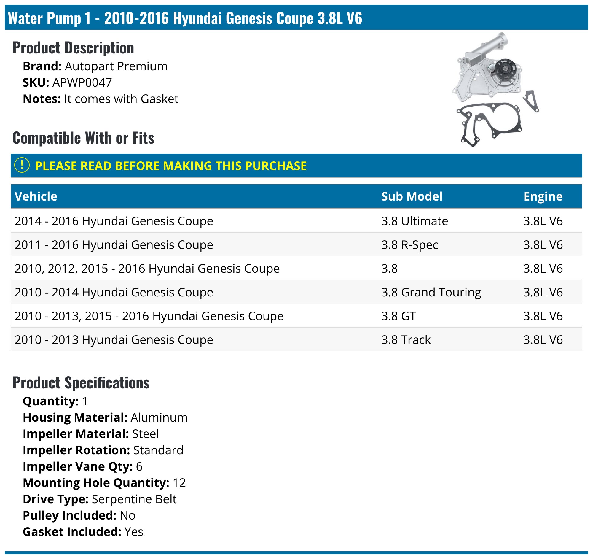 Autopart Premium Water Pump - for 2010-2016 Hyundai Genesis Coupe 3.8 Grand Touring 3.8L V6 APWP0047 - Fitment Image
