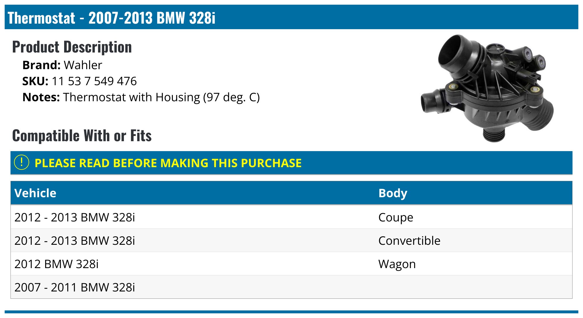 2007-2013 BMW 328i Thermostat - Wahler 11 53 7 549 476 - PartsGeek.com