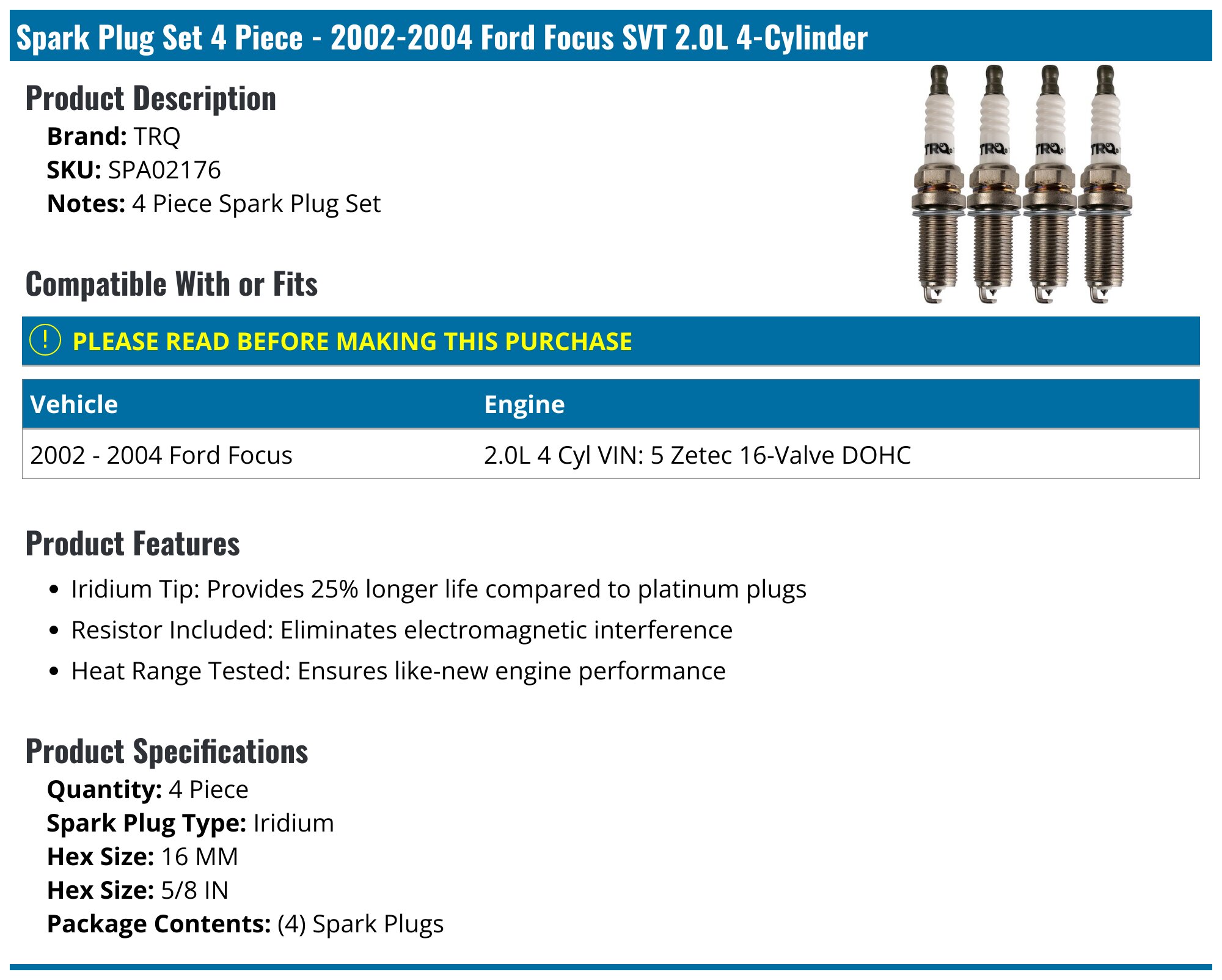 2002 2004 Ford Focus Spark Plug TRQ SPA02176 PartsGeek