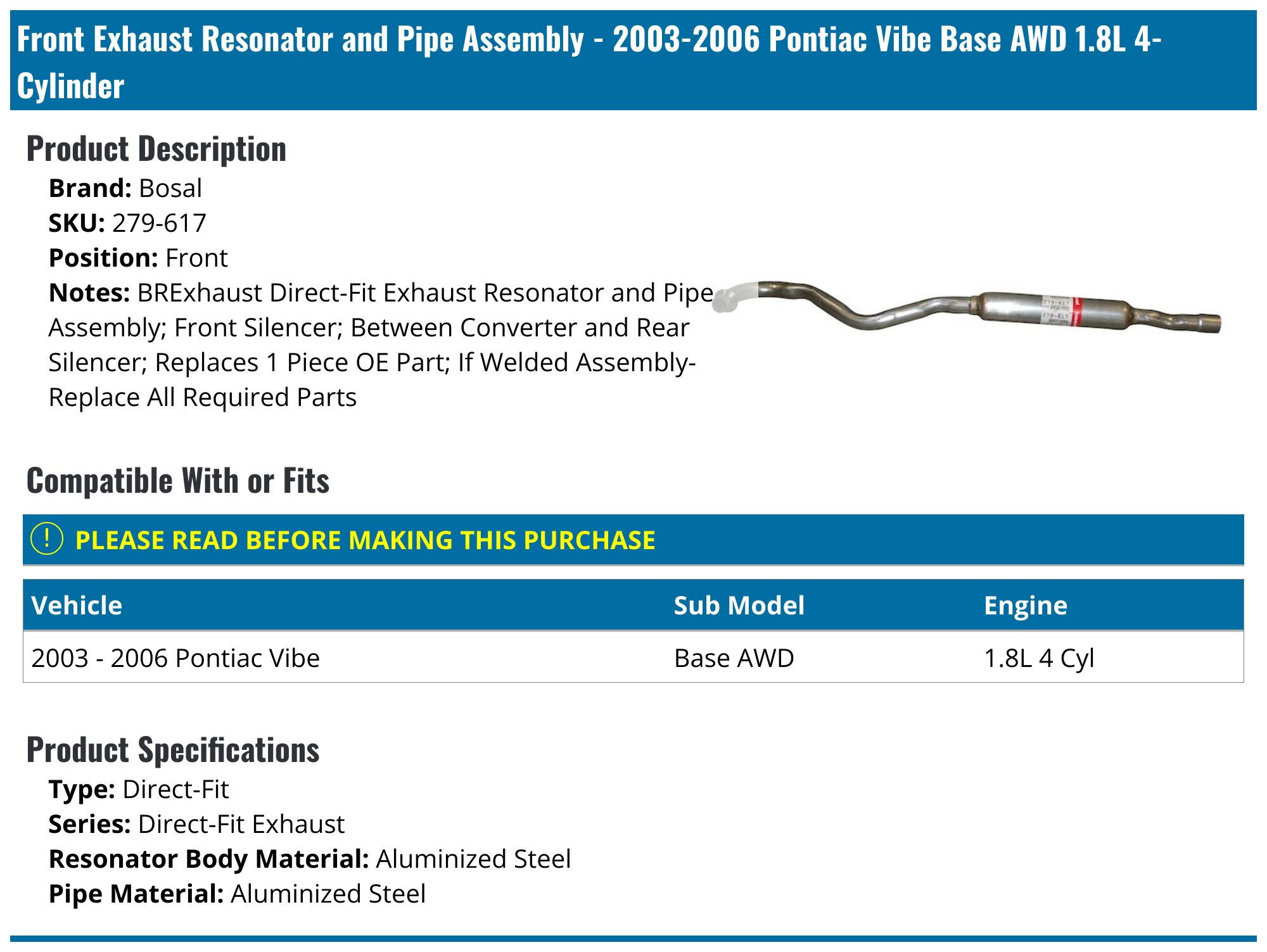 BRExhaust 2003-2006 Pontiac Vibe Base 1.8L | 2003-2006 Toyota