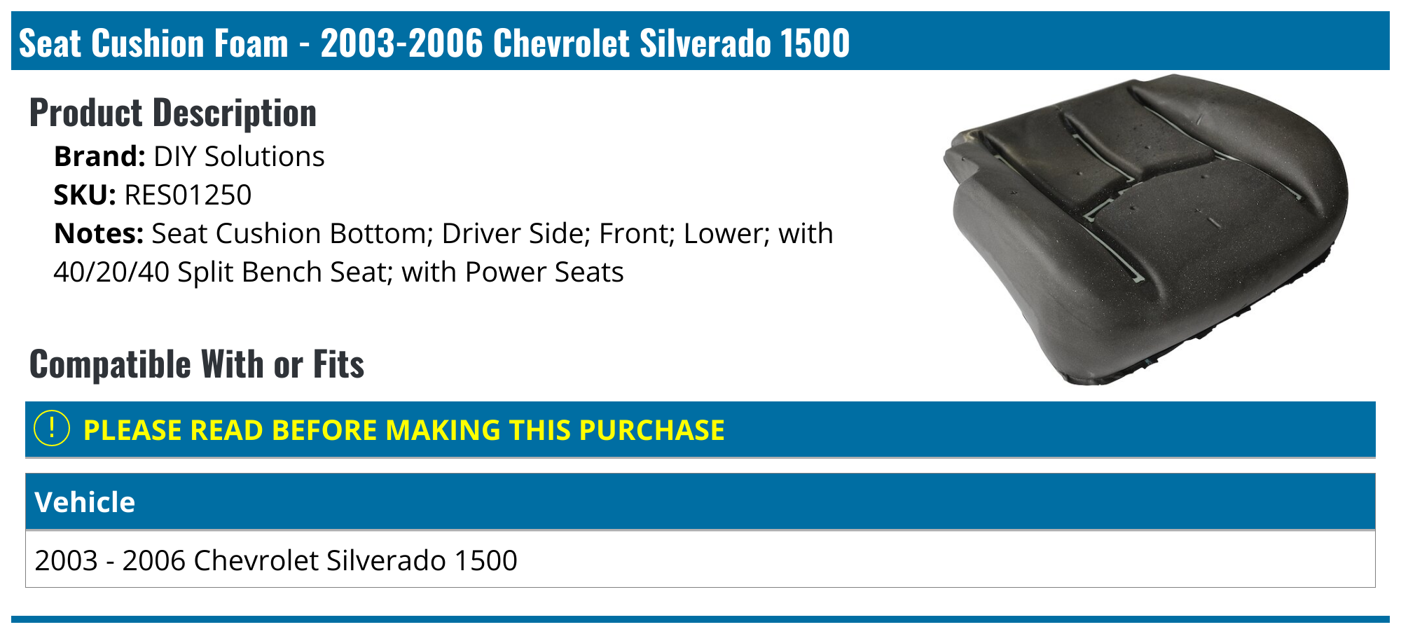 20032006 Chevrolet Silverado 1500 Seat Cushion Foam DIY Solutions RES01250