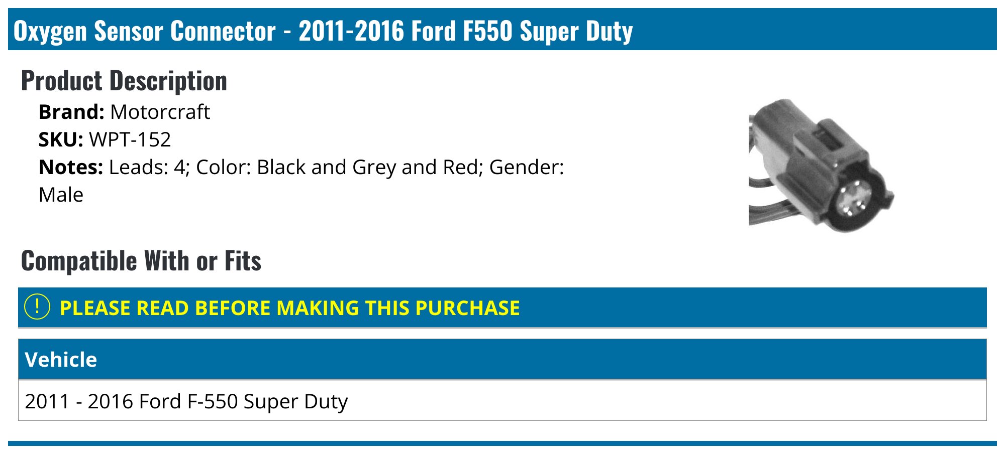 2011-2016 Ford F550 Super Duty Oxygen Sensor Connector - Motorcraft WPT ...