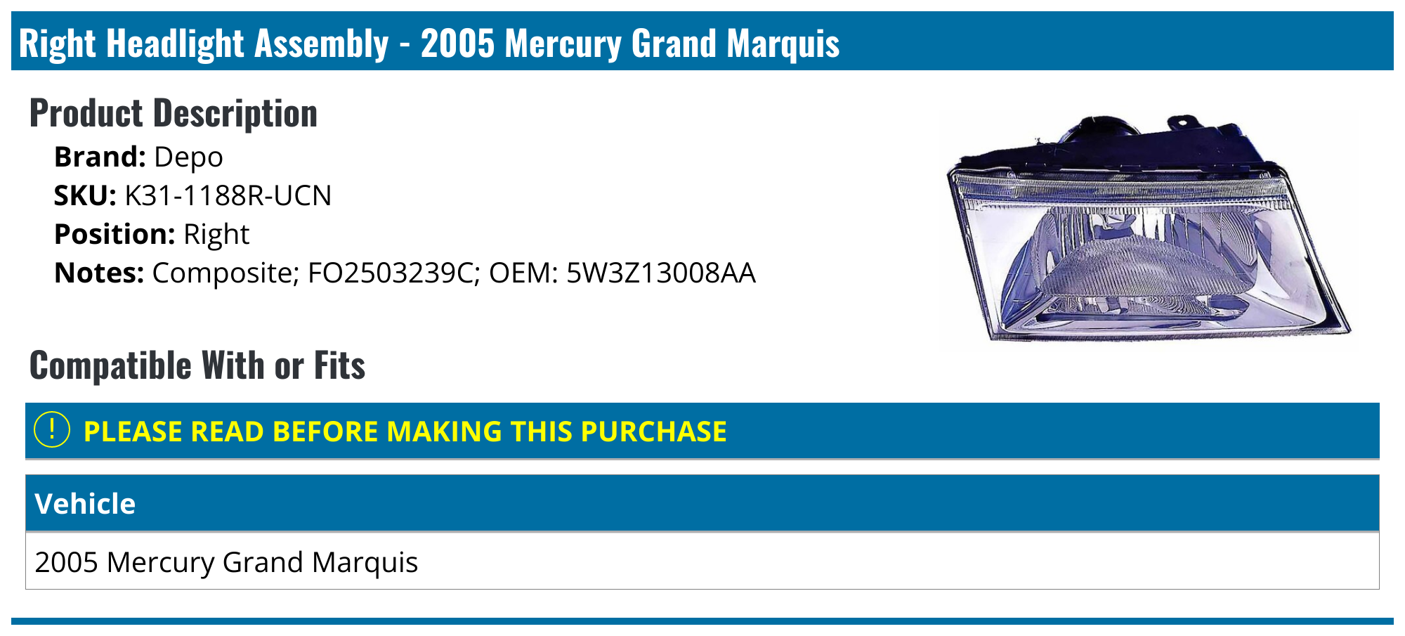 2005 Mercury Grand Marquis Headlight Assembly Depo K311188RUCN