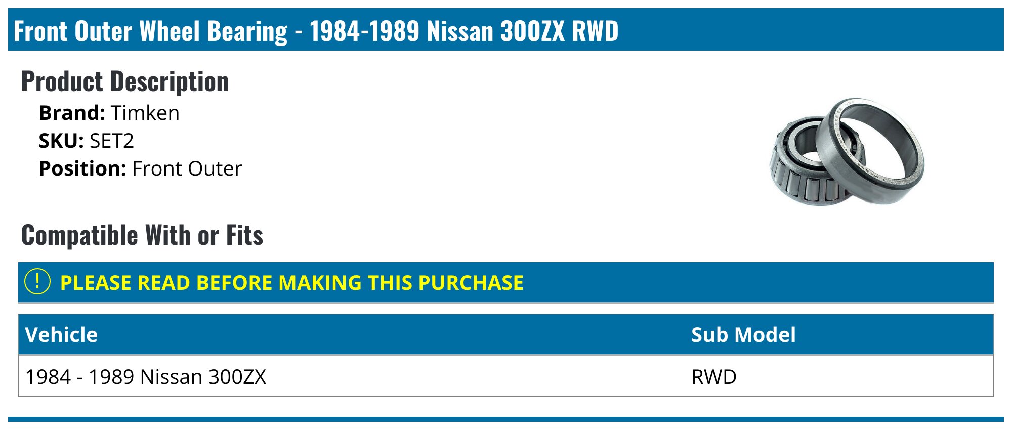 1984-1989 Nissan 300ZX Wheel Bearing - Timken SET2 - Front Outer