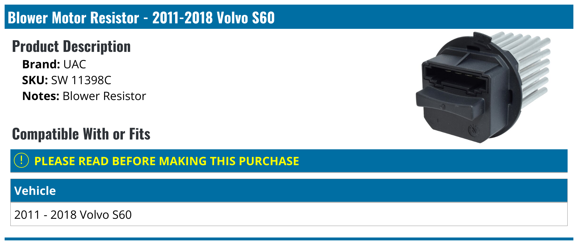 20112018 Volvo S60 Blower Motor Resistor UAC SW 11398C