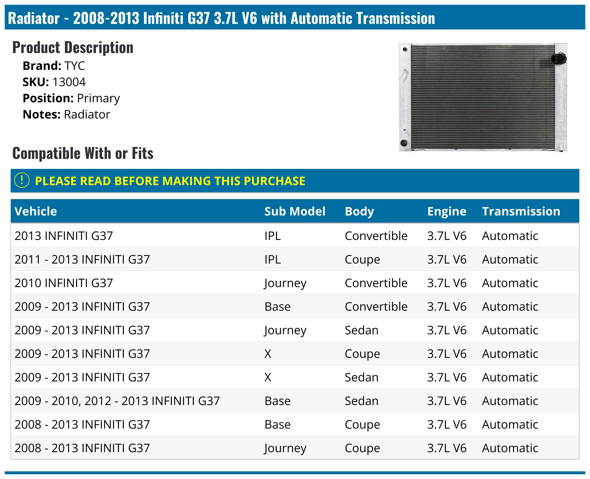 2008-2013 Infiniti G37 Radiator - TYC 13004 - Primary - PartsGeek.com