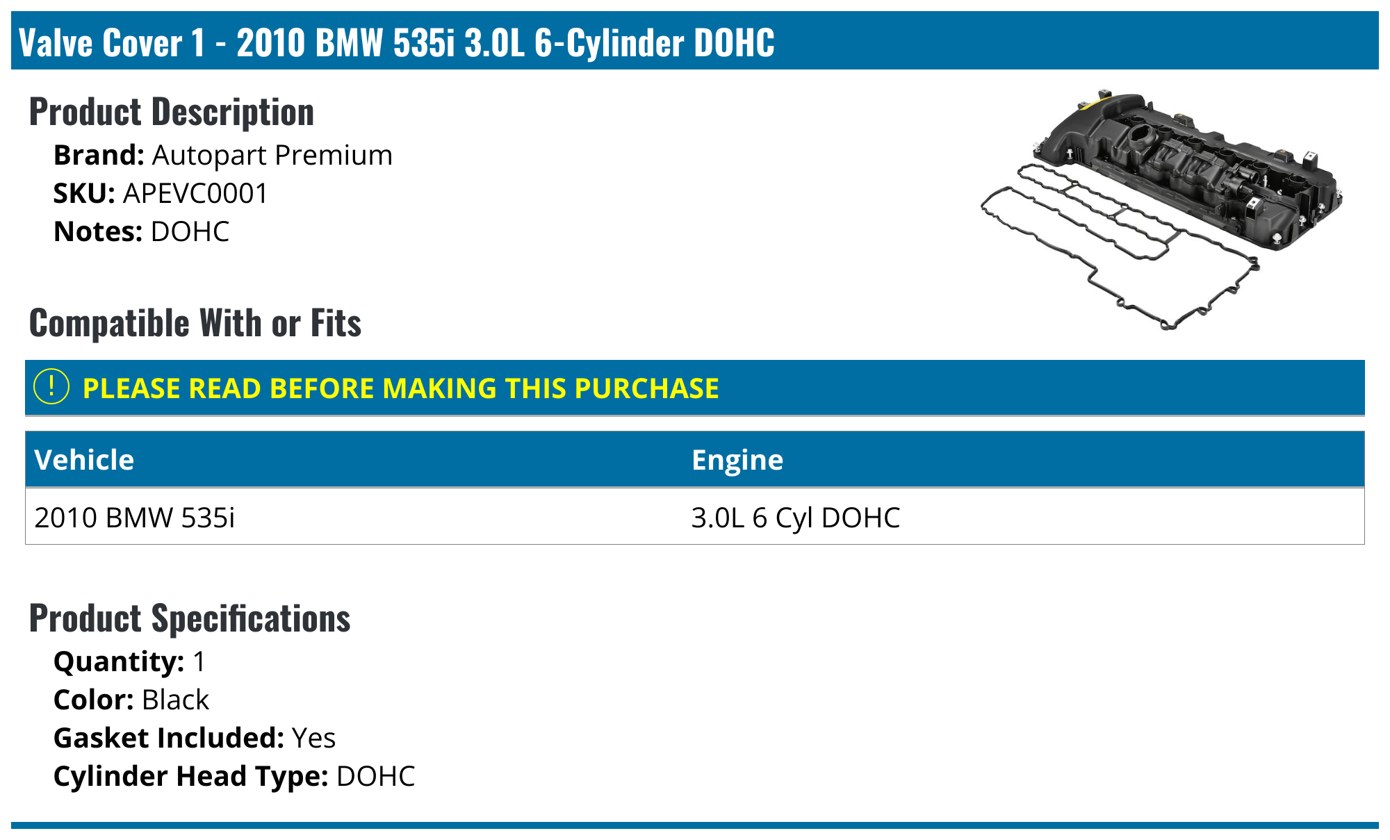 2010 BMW 535i Valve Cover Autopart Premium APEVC0001