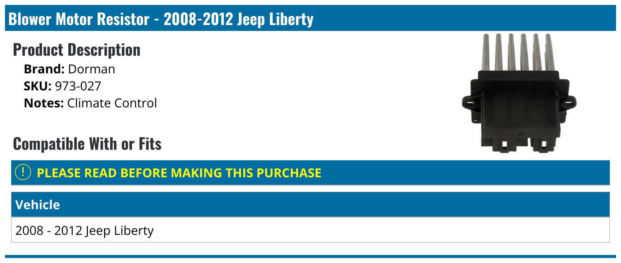 2008-2012 Jeep Liberty Blower Motor Resistor Dorman 973-027